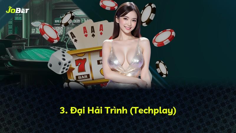 3. Đại Hải Trình (Techplay)