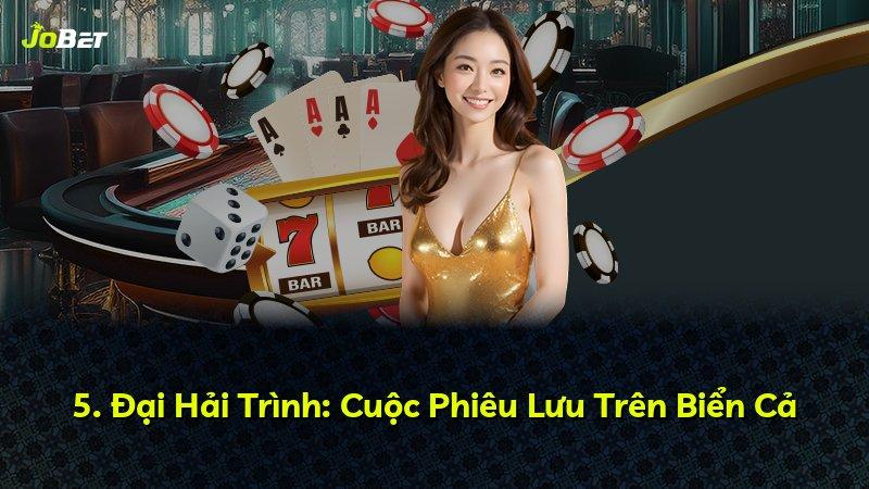 5. Đại Hải Trình: Cuộc Phiêu Lưu Trên Biển Cả