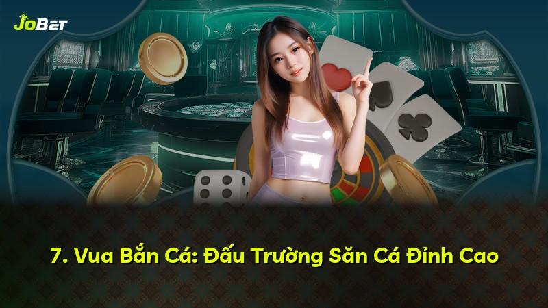 7. Vua Bắn Cá: Đấu Trường Săn Cá Đỉnh Cao