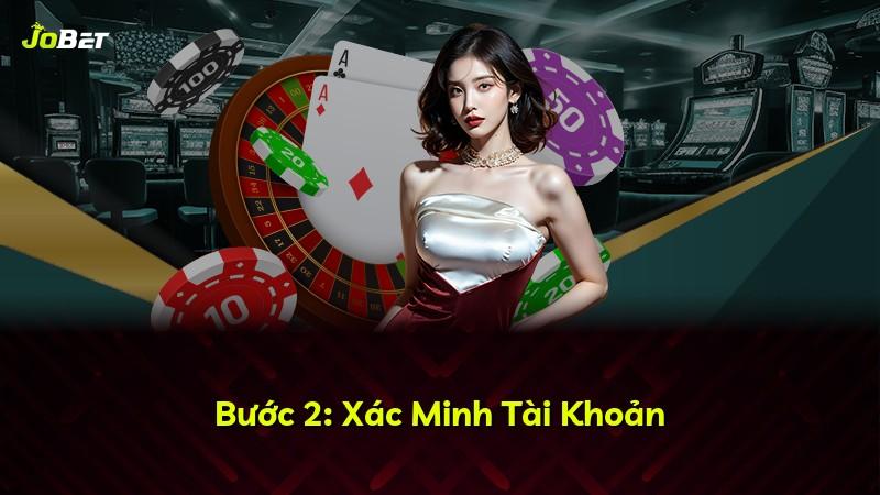 Bước 2: Xác Minh Tài Khoản