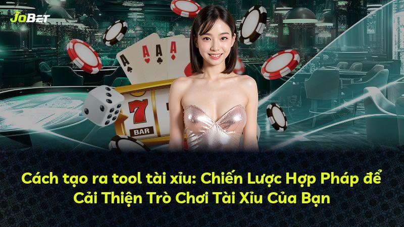 Cách tạo ra tool tài xỉu: Chiến Lược Hợp Pháp để Cải Thiện Trò Chơi Tài Xỉu Của Bạn