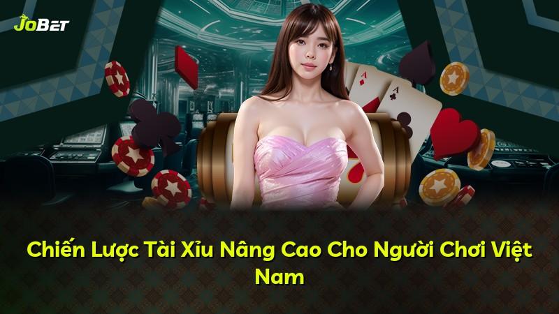 Chiến Lược Tài Xỉu Nâng Cao Cho Người Chơi Việt Nam