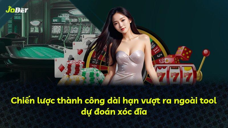 Chiến lược thành công dài hạn vượt ra ngoài tool dự đoán xóc đĩa