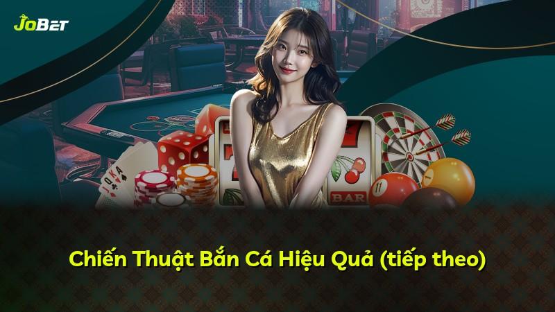 Chiến Thuật Bắn Cá Hiệu Quả (tiếp theo)