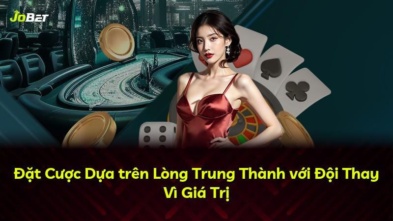 Đặt Cược Dựa trên Lòng Trung Thành với Đội Thay Vì Giá Trị