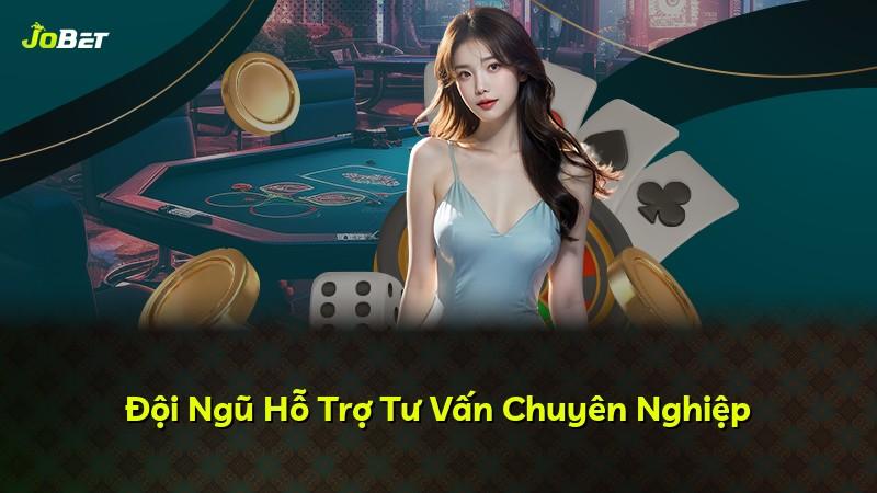 Đội Ngũ Hỗ Trợ Tư Vấn Chuyên Nghiệp