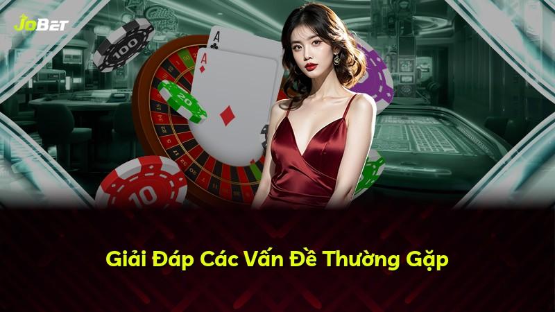 Giải Đáp Các Vấn Đề Thường Gặp
