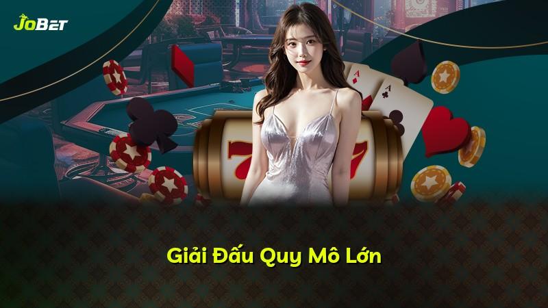Giải Đấu Quy Mô Lớn