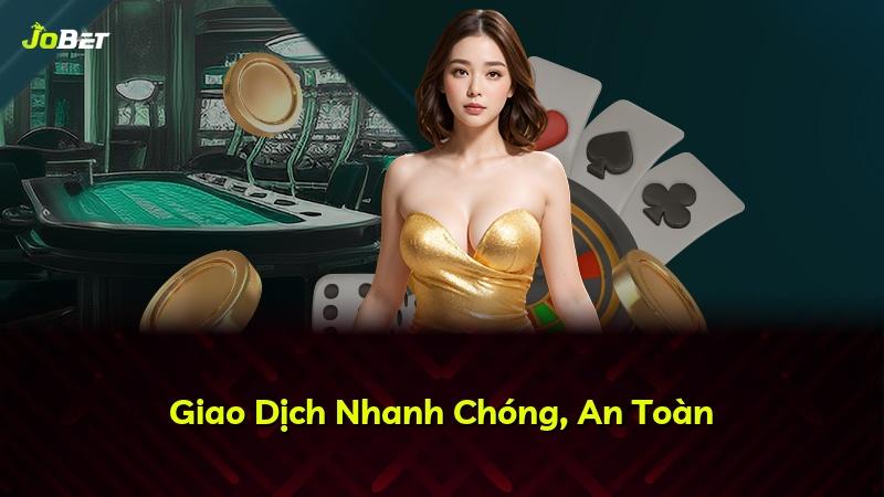 Giao Dịch Nhanh Chóng, An Toàn