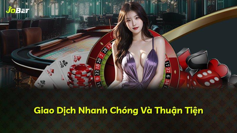 Giao Dịch Nhanh Chóng Và Thuận Tiện