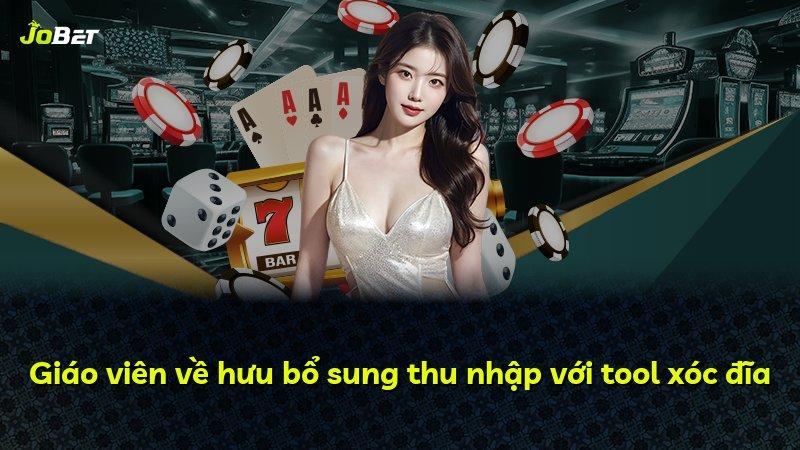 Giáo viên về hưu bổ sung thu nhập với tool xóc đĩa