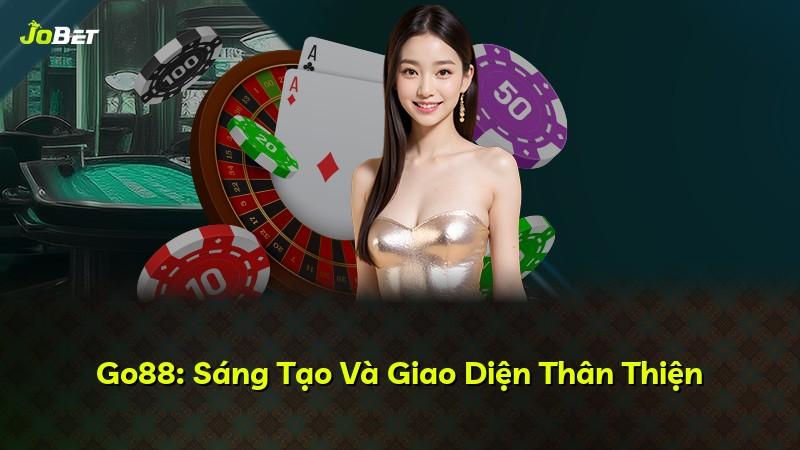 Go88: Sáng Tạo Và Giao Diện Thân Thiện