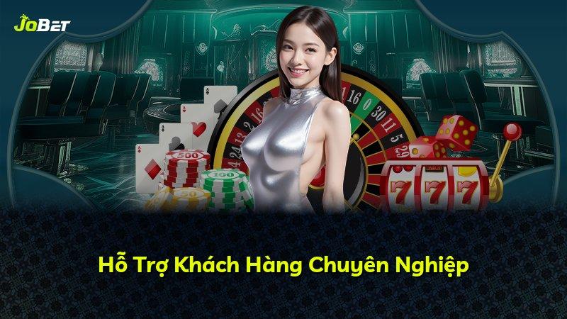 Hỗ Trợ Khách Hàng Chuyên Nghiệp