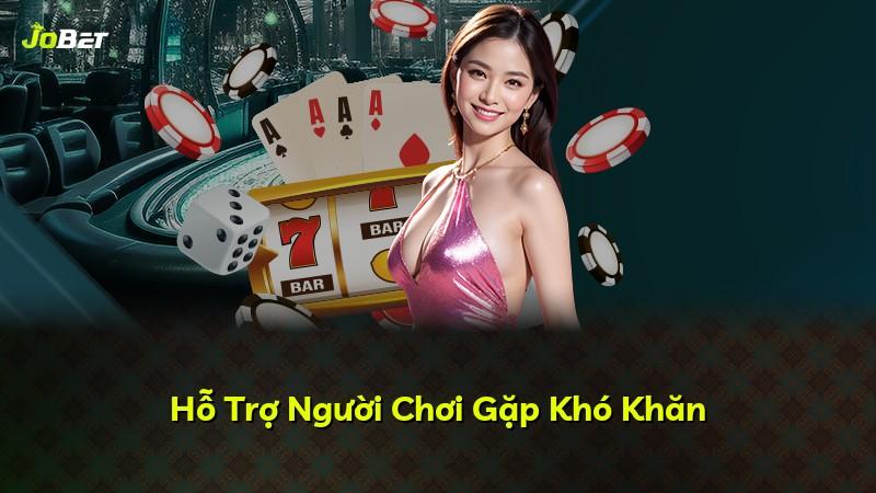Hỗ Trợ Người Chơi Gặp Khó Khăn