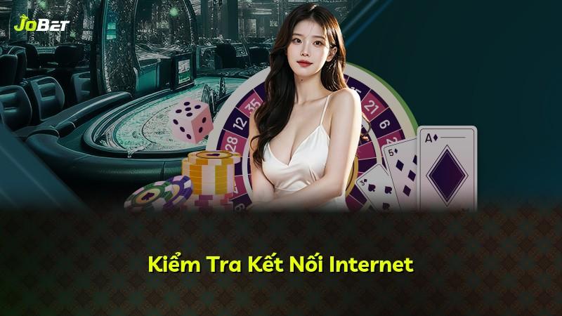 Kiểm Tra Kết Nối Internet