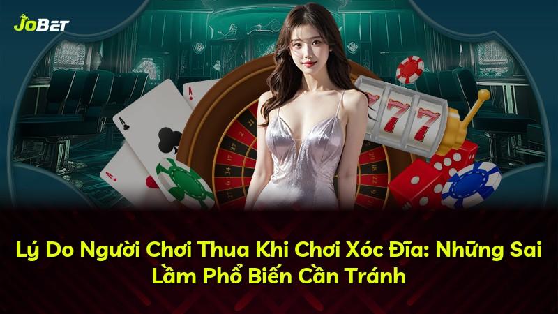 Lý Do Người Chơi Thua Khi Chơi Xóc Đĩa: Những Sai Lầm Phổ Biến Cần Tránh