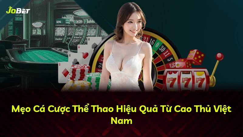 Mẹo Cá Cược Thể Thao Hiệu Quả Từ Cao Thủ Việt Nam