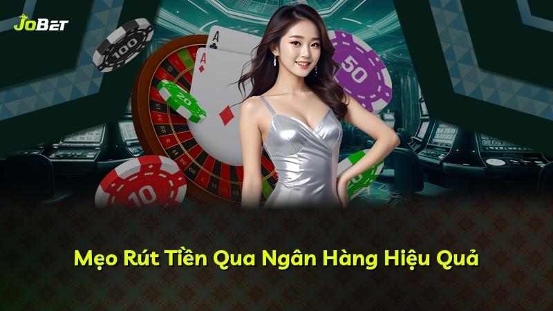 Mẹo Rút Tiền Qua Ngân Hàng Hiệu Quả