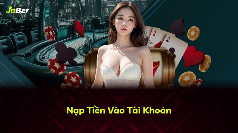 Nạp Tiền Vào Tài Khoản