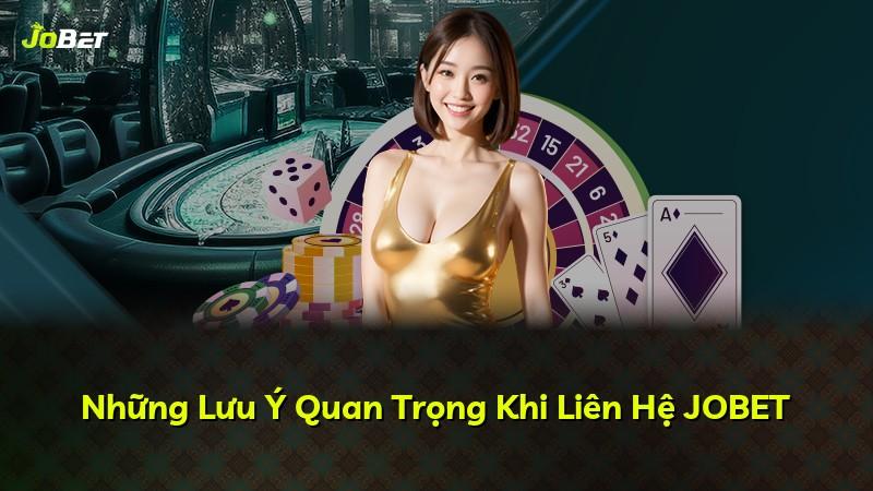 Những Lưu Ý Quan Trọng Khi Liên Hệ JOBET