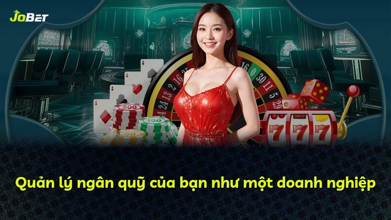 Quản lý ngân quỹ của bạn như một doanh nghiệp