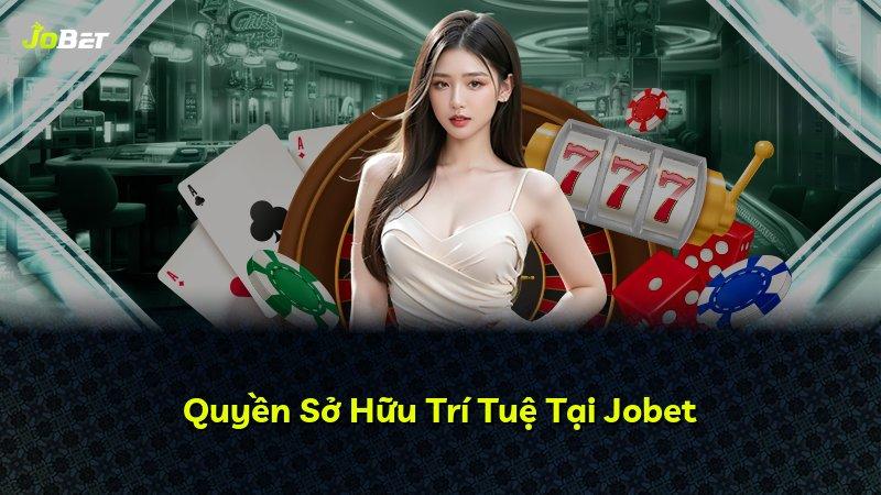 Quyền Sở Hữu Trí Tuệ Tại Jobet