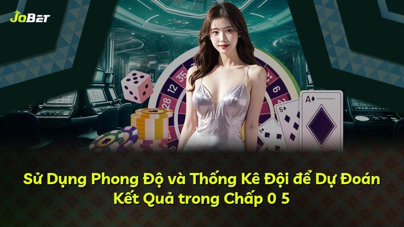 Sử Dụng Phong Độ và Thống Kê Đội để Dự Đoán Kết Quả trong Chấp 0 5