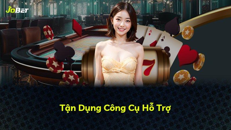 Tận Dụng Công Cụ Hỗ Trợ