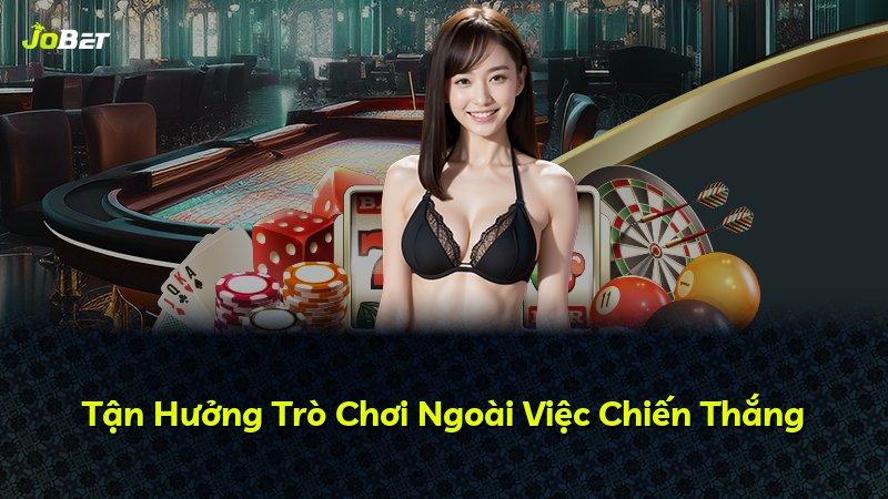 Tận Hưởng Trò Chơi Ngoài Việc Chiến Thắng