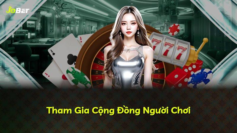Tham Gia Cộng Đồng Người Chơi