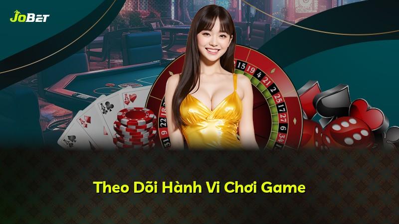Theo Dõi Hành Vi Chơi Game