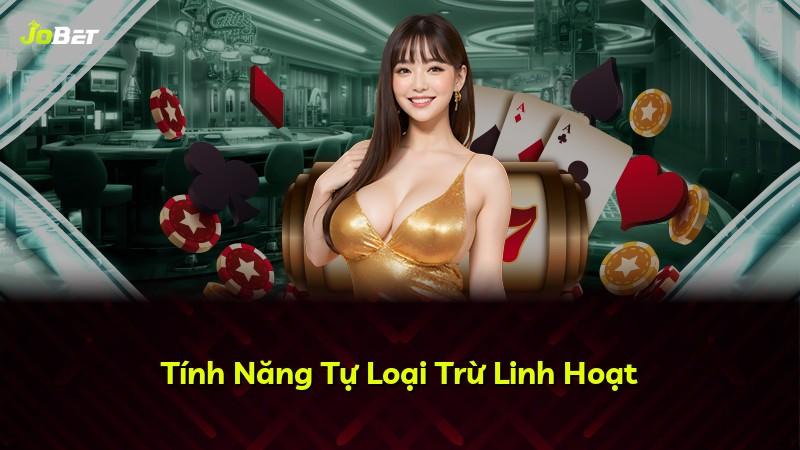 Tính Năng Tự Loại Trừ Linh Hoạt