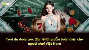 Tool dự đoán xóc đĩa: Hướng dẫn toàn diện cho người chơi Việt Nam