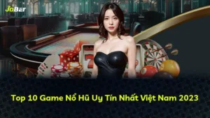 Top 10 Game Nổ Hũ Uy Tín Nhất Việt Nam 2025