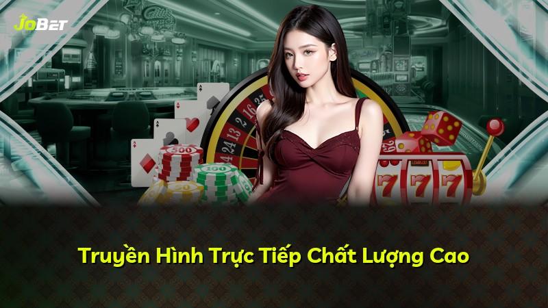 Truyền Hình Trực Tiếp Chất Lượng Cao