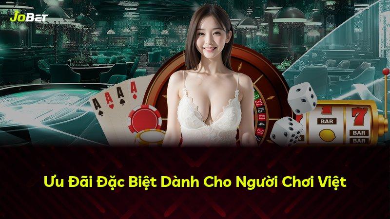 Ưu Đãi Đặc Biệt Dành Cho Người Chơi Việt