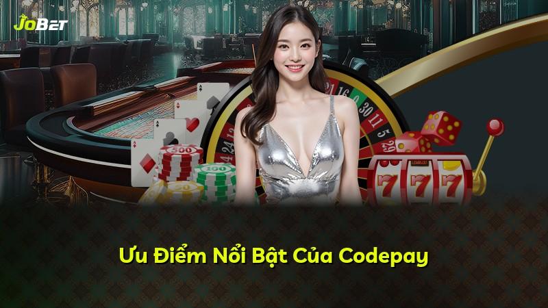 Ưu Điểm Nổi Bật Của Codepay
