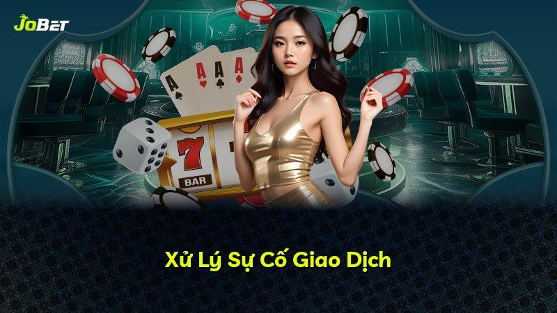 Xử Lý Sự Cố Giao Dịch