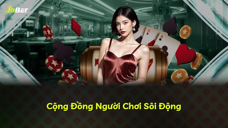 Cộng Đồng Người Chơi Sôi Động