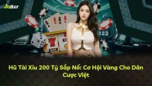 Hũ Tài Xỉu 200 Tỷ Sắp Nổ: Cơ Hội Vàng Cho Dân Cược Việt