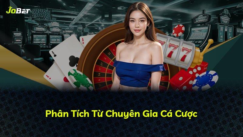Phân Tích Từ Chuyên Gia Cá Cược